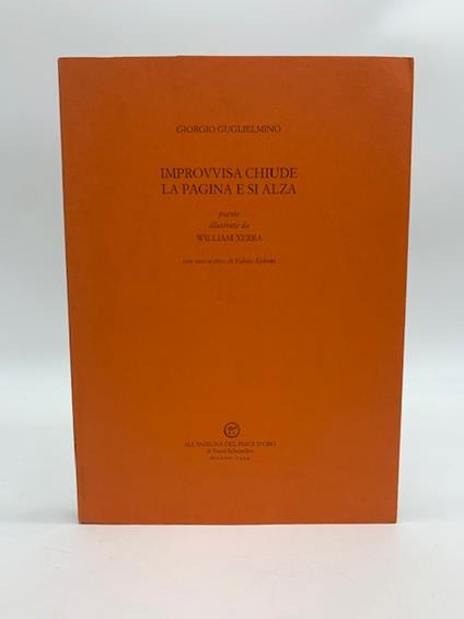 Improvvisa chiude la pagina e si alza. Poesie illustrate da William Xerra - Giorgio Guglielmino - copertina