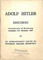 Discorso pronunciato al Reichstag germanico l'11 dicembre 1941 su le schiaccianti colpe di Delano Roosvelt