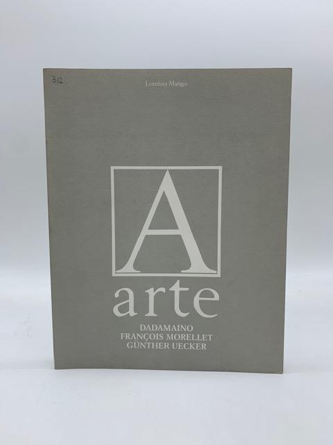 Una contrada di confine. Dadamaino, Francois Morellet, Gunther Uecker. A Arte Studio Invernizzi (catalogo della mostra) - Lorenzo Mango - copertina