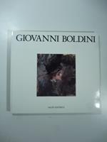 Giovanni Boldini. Olii, disegni, incisioni