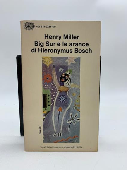 Big Sur e le arance di Hieronymus Bosch - Henry Miller - copertina