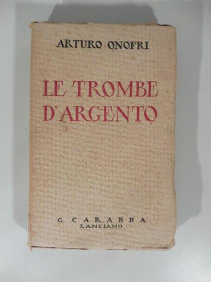 Le trombe d'argento - Arturo Onofri - copertina