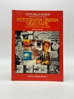 Fotografia cinema videotape. L'uso artistico dei nuovi media