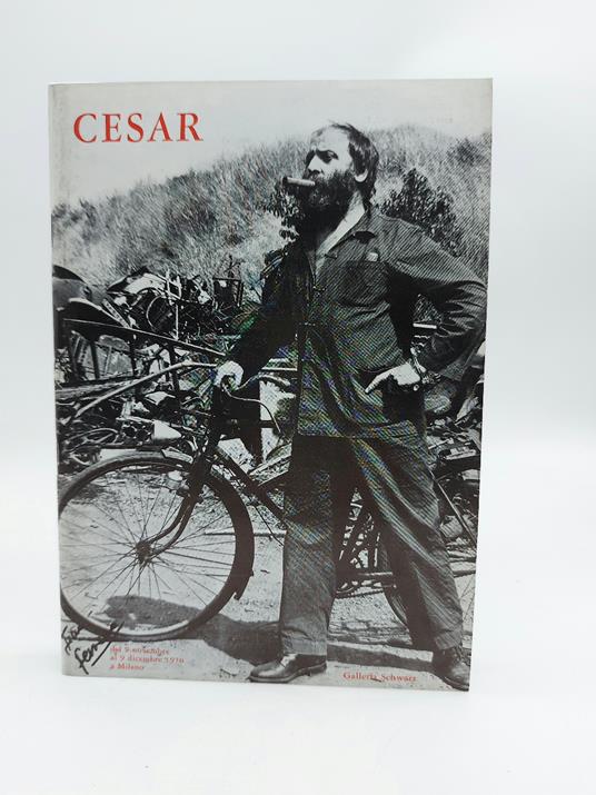 Cesar dal 9 novembre al 9 dicembre 1970 a Milano, Galleria Schwarz - Pierre Restany - copertina