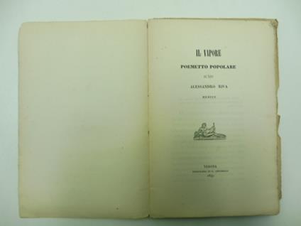 Il vapore. Poemetto popolare del Dottor Alessandro Riva. Medico - Alessandro Riva - copertina