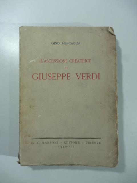 L' ascensione creatrice di Giuseppe Verdi - Gino Roncaglia - copertina