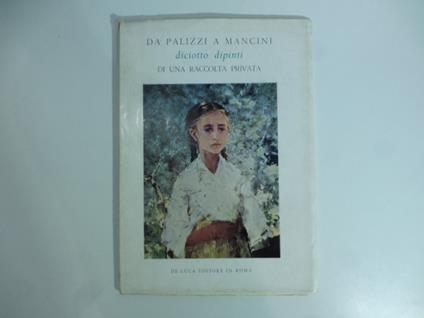 Da Palizzi a Mancini. Diciotto dipinti di una raccolta privata - Luigi Salerno - copertina