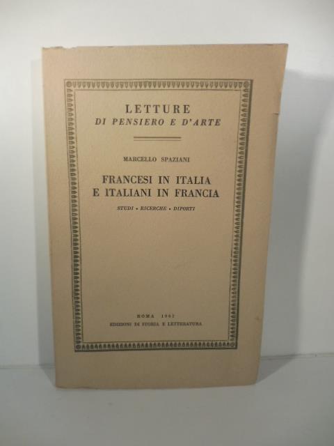 Francesi in Italia e Italiani in Francia. Studi, ricerche, diporti - Marcello Spaziani - copertina