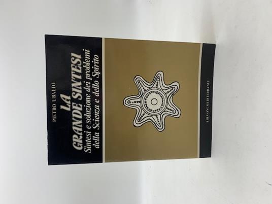 La grande sintesi. Sintesi e soluzione dei problemi della Scienza e dello Spirito - Pietro Ubaldi - copertina