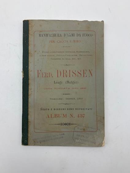 Manifattura d'armi da fuoco per caccia e tiro. Ferd. Drissen, Liegi (Belgio). Album n. 437 - copertina