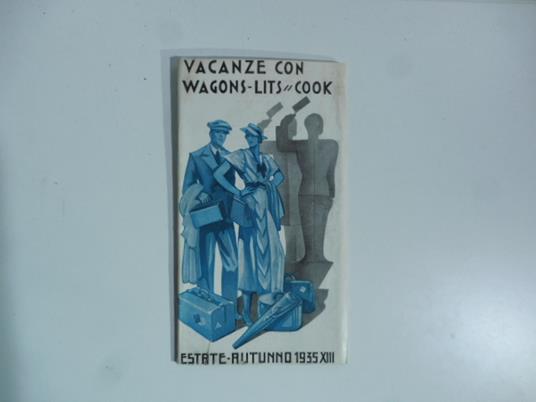 Vacanze con wagons-lits cook. Estate-autunno 1935. Pieghevole pubblicitario - copertina