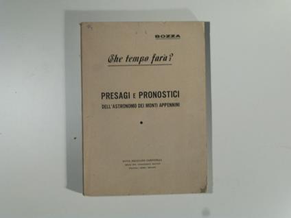 Che tempo fara'? Presagi e pronostici dell'astronomo dei monti Appennini [Bozza di stampa] - copertina