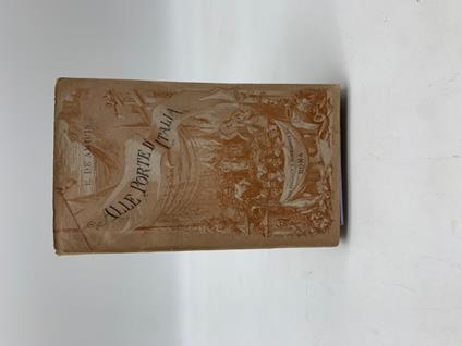 Alle porte d'Italia. XXVI migliaio - Edmondo De Amicis - copertina