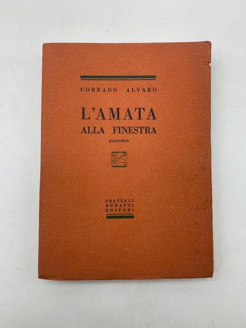 L' amata alla finestra. Racconti - Corrado Alvaro - copertina