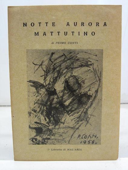 Notte aurora mattutino, 7o libretto di MAL'ARIA - Primo Conti - copertina
