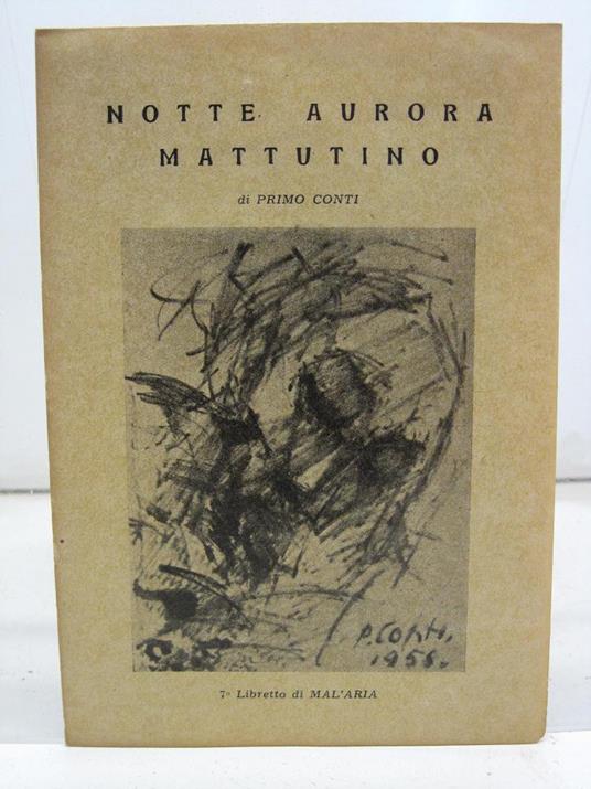 Notte aurora mattutino, 7o libretto di MAL'ARIA - Primo Conti - copertina