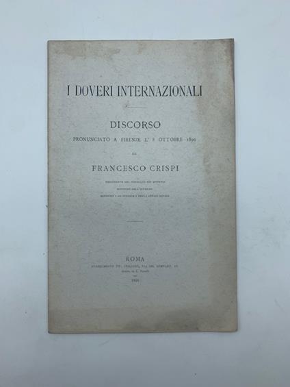 I doveri internazionali. Discorso pronunciato a Firenze l'8 ottobre 1890 - Francesco Crispi - copertina