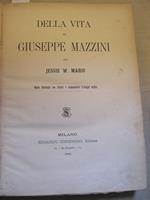 Della vita di Giuseppe Mazzini. Opera illustrata con ritratti e composizioni d'insigni artisti