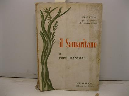 Il samaritano. Elevazioni per gli uomini del nostro tempo - Primo Mazzolari - copertina