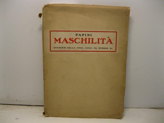 Maschilita'. Quaderni della Voce, serie III, numero 26 - Giovanni Papini - copertina