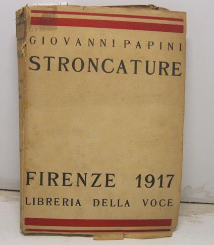 Stroncature. Seconda edizione riveduta - Giovanni Papini - copertina