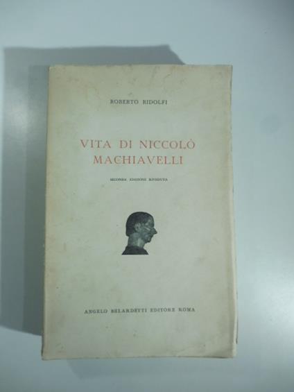Vita di Niccolo' Machiavelli - Roberto Ridolfi - copertina