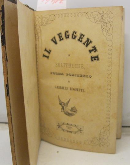 Il veggente in solitudine. Poema polimetro di Gabriele Rossetti - Gabriele Rossetti - copertina
