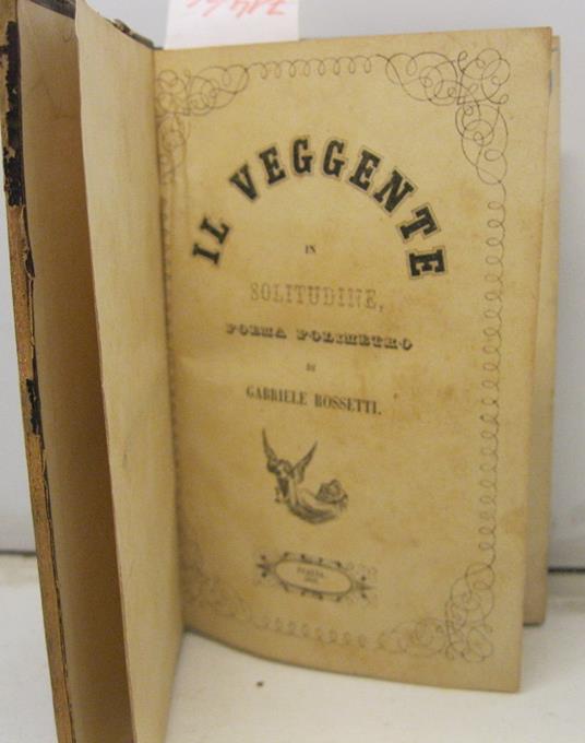 Il veggente in solitudine. Poema polimetro di Gabriele Rossetti - Gabriele Rossetti - copertina