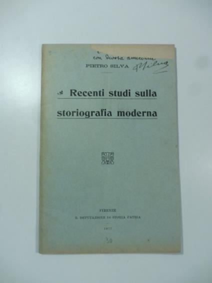 Recenti studi sulla storiografia moderna - Pietro Silva - copertina