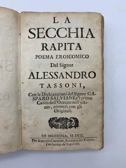 La secchia rapita. Poema eroicomico... con le dichiarazioni del Signor Gasparo Salviani e l' primo canto dell'Oceano.. - Alessandro Tassoni - copertina