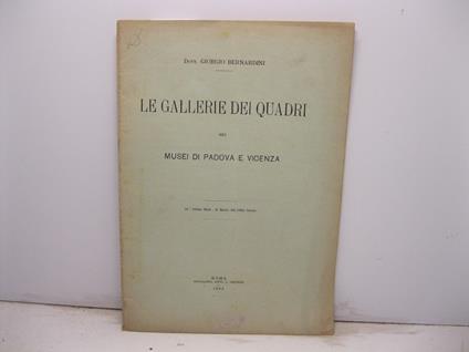Le gallerie dei quadri nei musei di Padova e Vicenza - Giorgio Bernardini - copertina