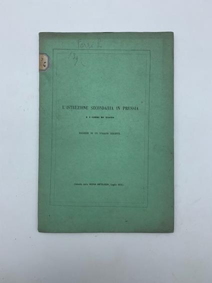 L' istruzione secondaria in Prussia e i libri di testo - Luigi Ferri - copertina