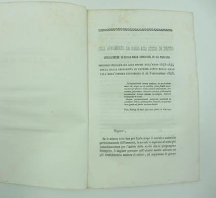 Sull'avviamento da darsi agli studii di dritto specialmente in Sicilia nelle condizioni in cui trovansi. Discorso inaugurale agli studii dell'anno 1843-1844 nella Regia Universita' di Catania letto nella gran sala dell'istessa universita' il di' 5 no - Salvatore Marchese - copertina