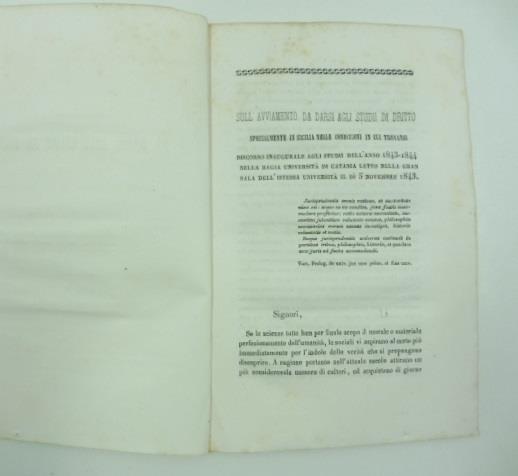 Sull'avviamento da darsi agli studii di dritto specialmente in Sicilia nelle condizioni in cui trovansi. Discorso inaugurale agli studii dell'anno 1843-1844 nella Regia Universita' di Catania letto nella gran sala dell'istessa universita' il di' 5 no - Salvatore Marchese - copertina