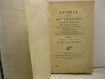 Storia della SS.ma Vergine del Mondovi' presso Vico del canonico teologo della cattedrale d'essa citta' consultore onorario della S. Congregazione dell'Indice dedicata alle L.L. S.S. R.R. M.M. il Re e la Regina