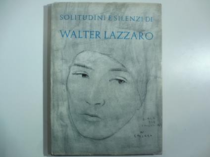 Solitudini e silenzi di Walter Lazzaro - Roberto Salvini - copertina