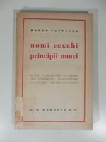 Nomi vecchi principii nuovi. Datori e prenditori di lavoro. Crisi economiche. Disoccupazione. Comunismo. Proprieta' privata