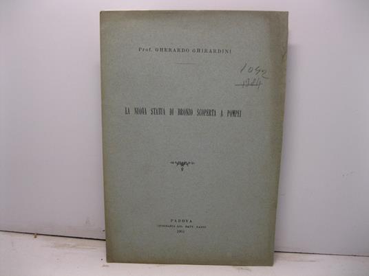 La nuova statua di bronzo scoperta a Pompei - Gherardo Ghirardini - copertina