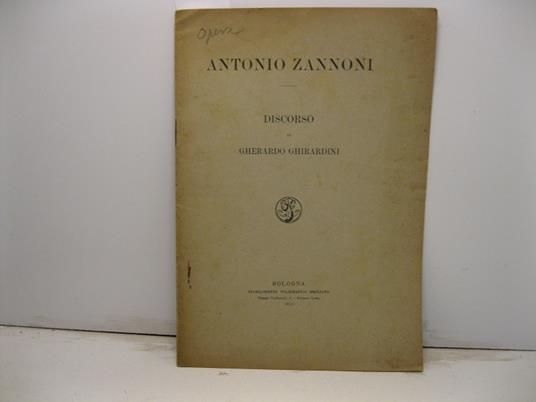 Antonio Zannoni. Discorso - Gherardo Ghirardini - copertina