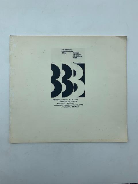 Artisti torinesi alla XXXIII Biennale di Venezia. Paulucci, Garelli, Gribaudo, Tabusso, Pistoletto, Gyarmati, Devalle - Massimo Mila - copertina