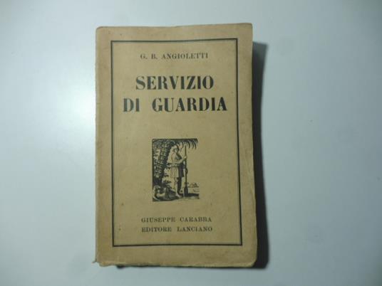 Servizio di guardia. Polemiche letterarie - G. Battista Angioletti - copertina