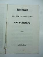 Ragguaglio degli ultimi avvenimenti successi in Roma