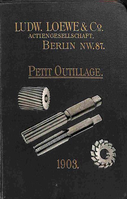 Ludw. Loewe Actiengesellschaft. Machines-outils et petit outillage de precision. Fonderie. Petit Outillage - copertina