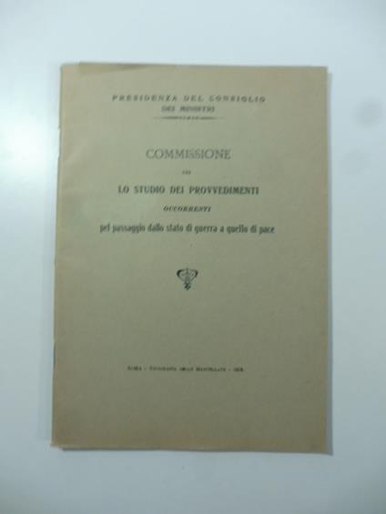 Commissione per lo studio dei provvedimenti occorrenti pel passaggio dallo Stato di guerra a quello di pace - copertina