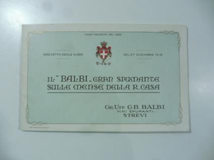 Il Balbi gran spumante sulle mense della R. Casa Gr. Uff. G.B. Balbi. Vini spumanti . Strevi - copertina
