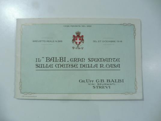 Il Balbi gran spumante sulle mense della R. Casa Gr. Uff. G.B. Balbi. Vini spumanti . Strevi - copertina
