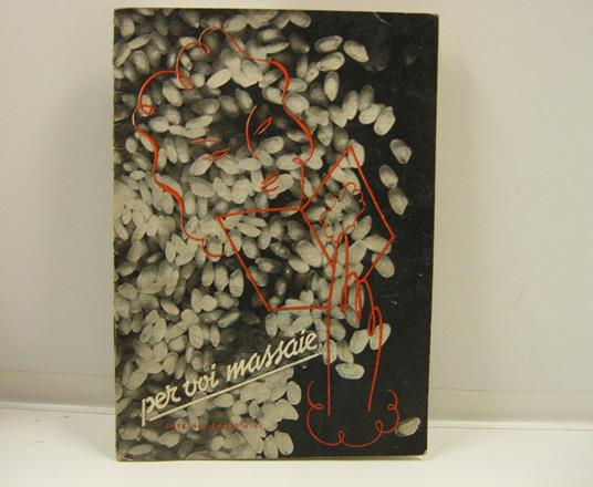 Per voi massaie. Consumate risi - copertina