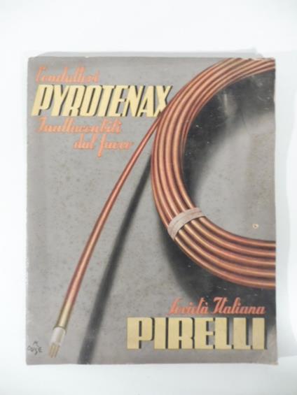 Societa' italiana Pirelli. Conduttori Pyrotenax inattaccabili dal fuoco - copertina