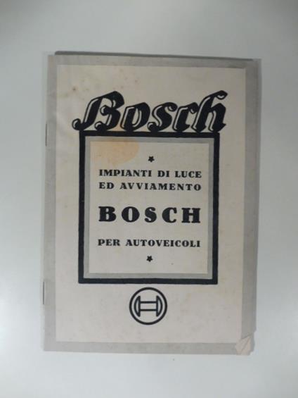 Impianti di luce ed avviamento Bosch per autoveicoli. Catalogo - copertina