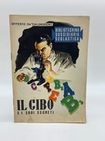 Il cibo e i suoi segreti. Bibliotechina sussidiaria scolastica